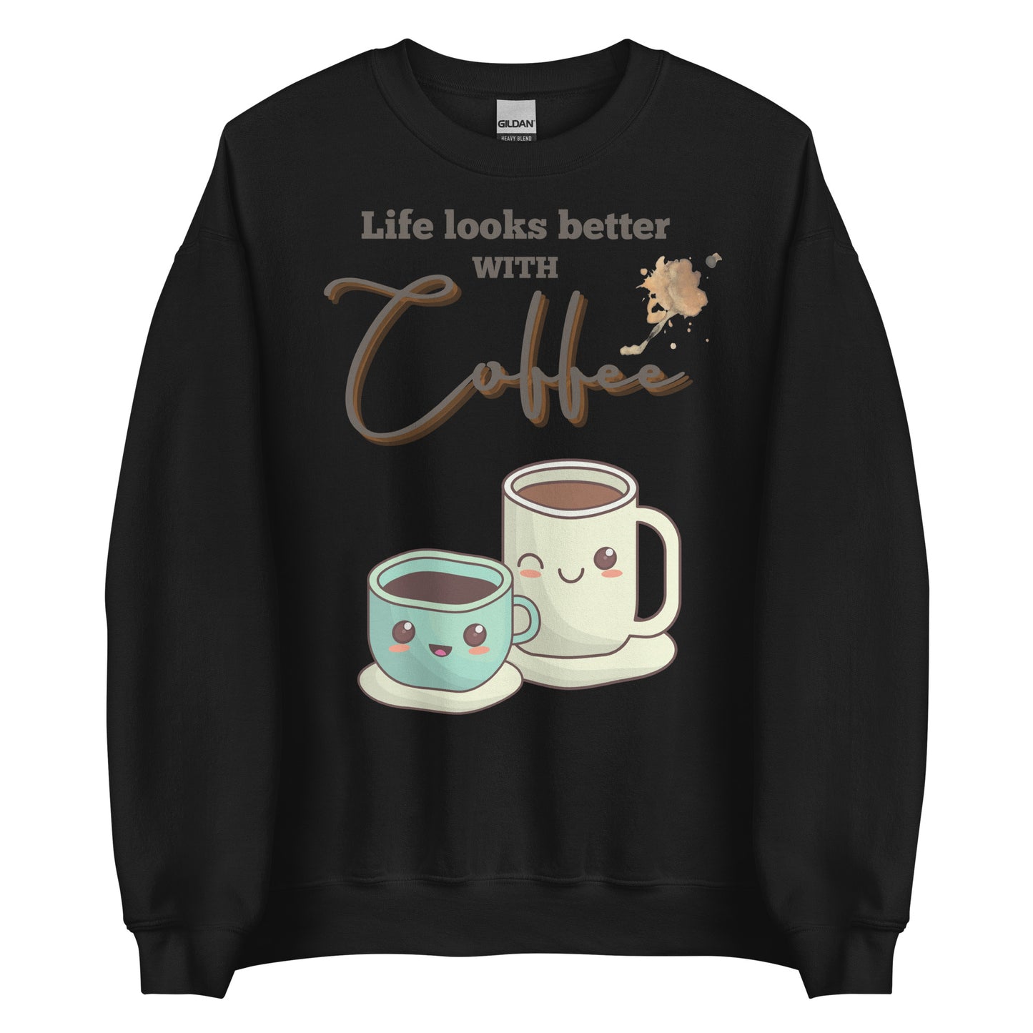 Life looks better with Coffee - Unisex Sweatshirt - All the Best: Research & Timelines