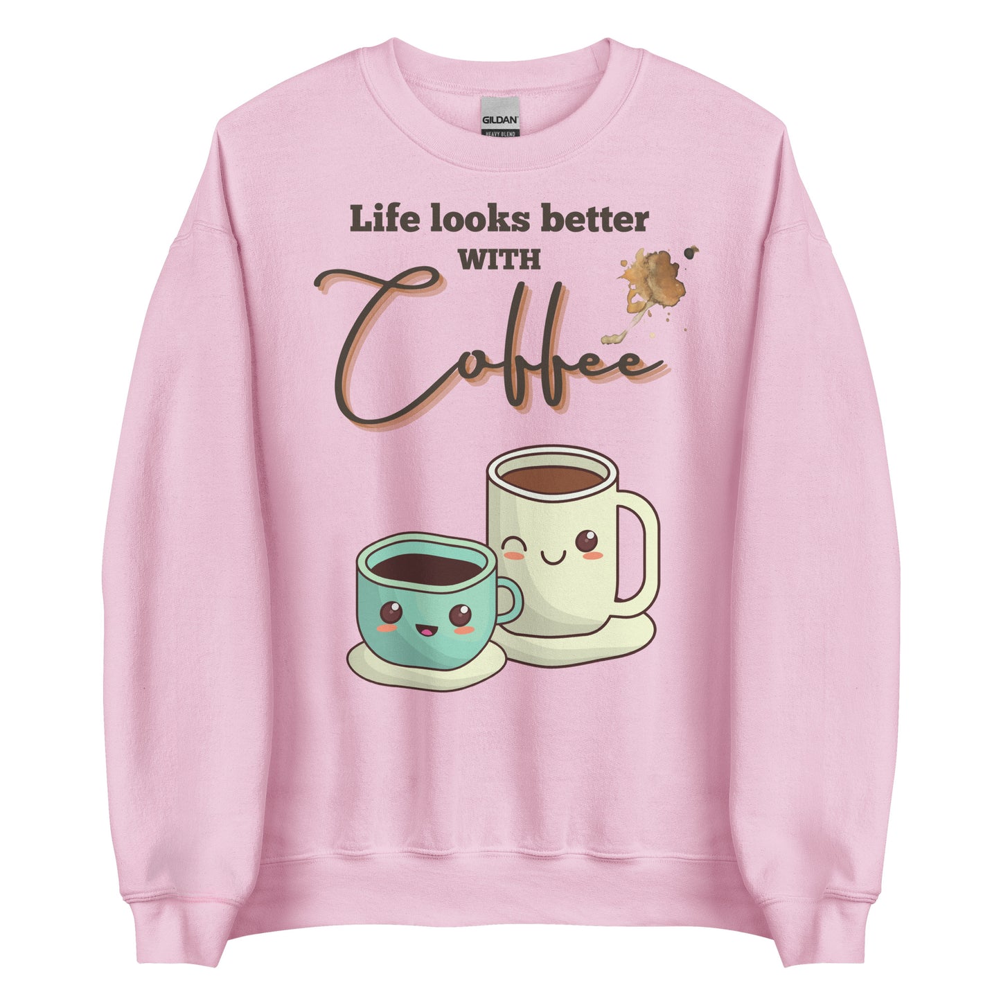 Life looks better with Coffee - Unisex Sweatshirt - All the Best: Research & Timelines