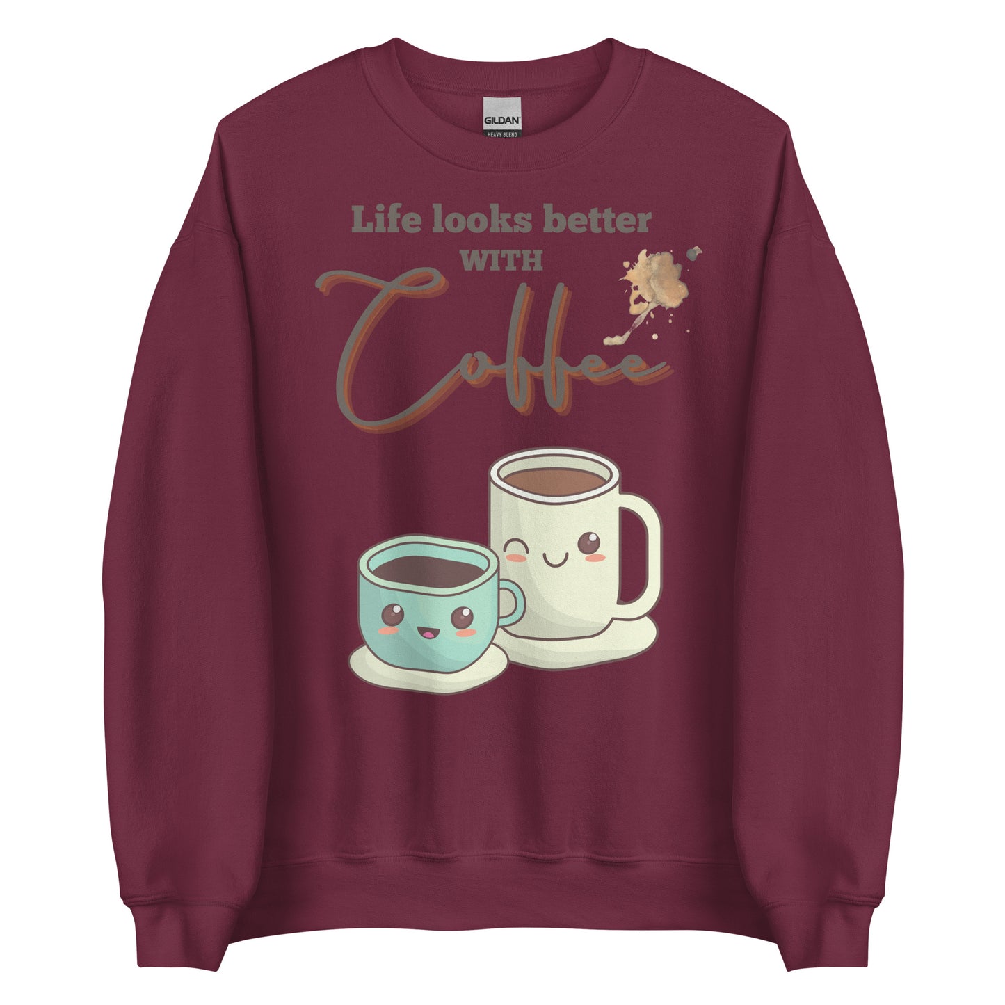 Life looks better with Coffee - Unisex Sweatshirt - All the Best: Research & Timelines