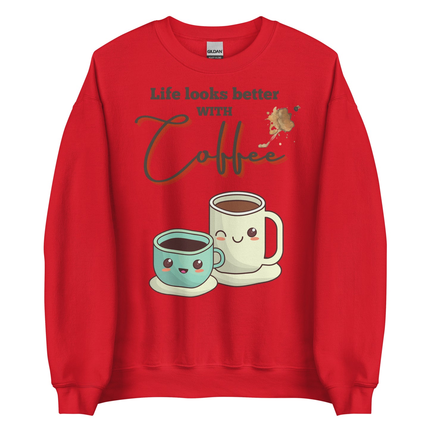 Life looks better with Coffee - Unisex Sweatshirt - All the Best: Research & Timelines