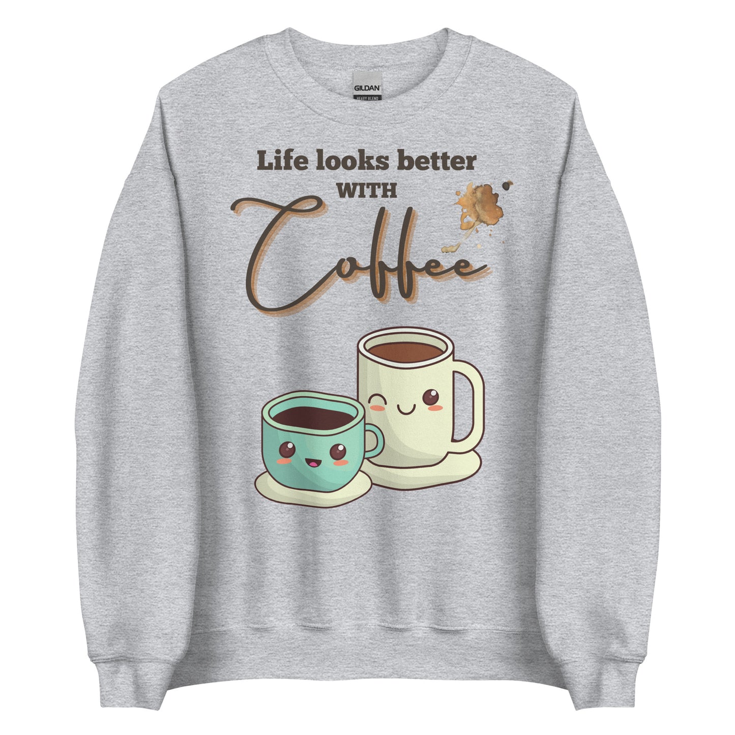 Life looks better with Coffee - Unisex Sweatshirt - All the Best: Research & Timelines