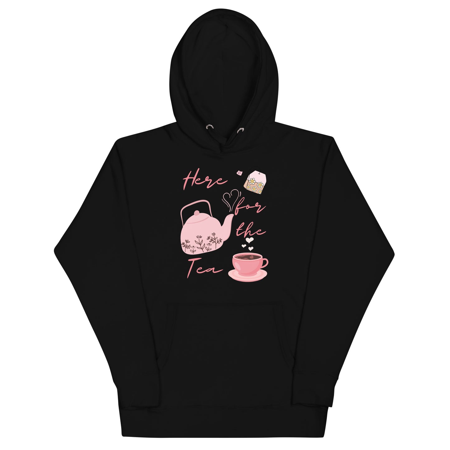 Here for the Tea - Unisex Hoodie - All the Best: Research & Timelines