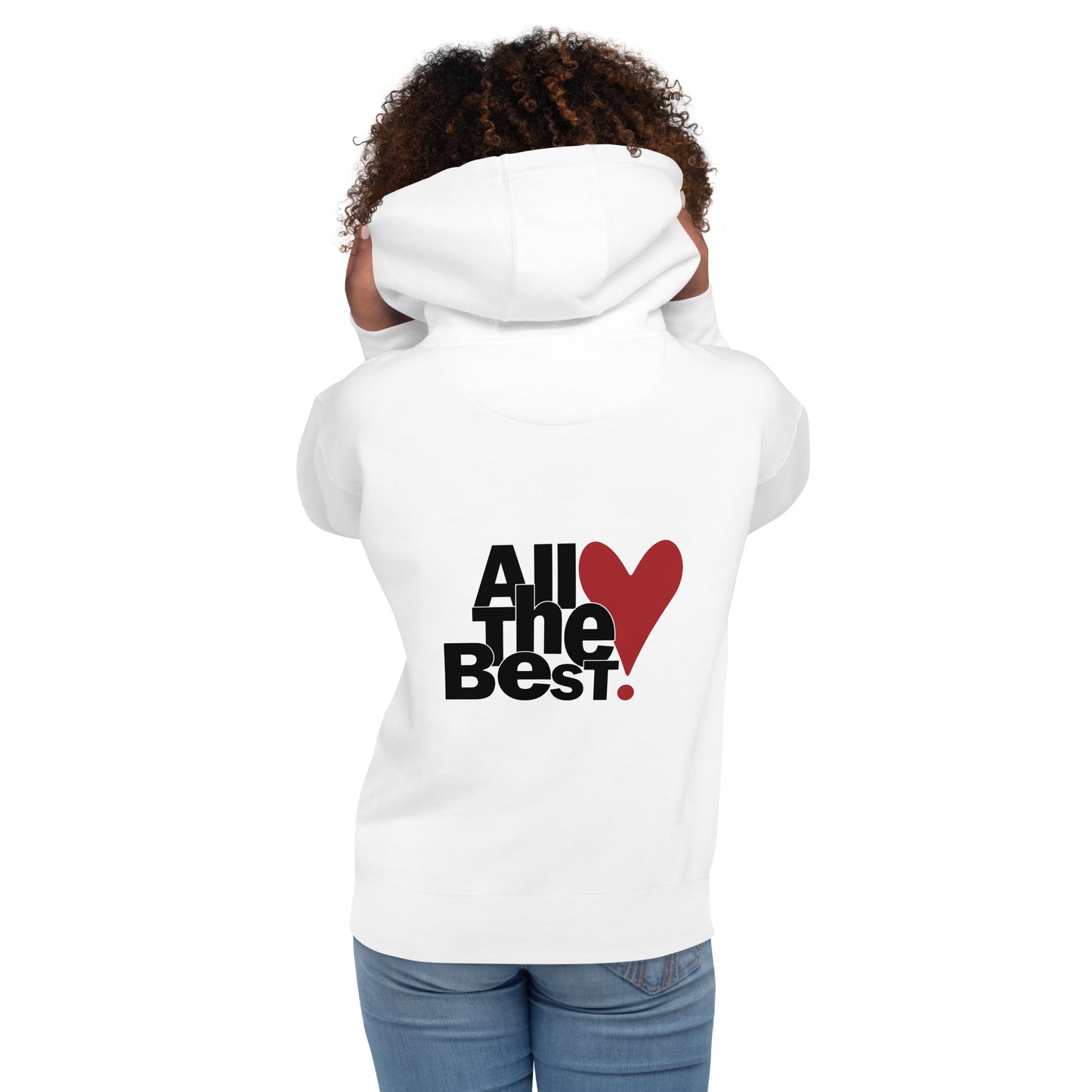 All the Best Hoodie (design by Rosalyn) - All the Best: Research & Timelines