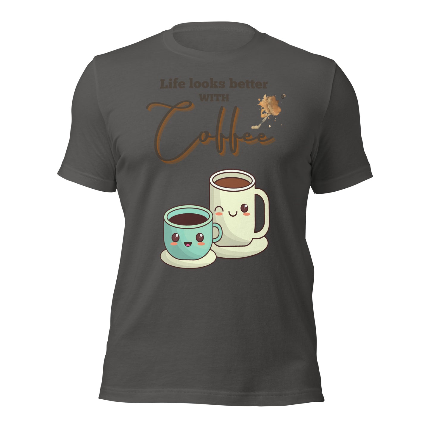 Life looks better with Coffee - Unisex t-shirt - All the Best: Research & Timelines