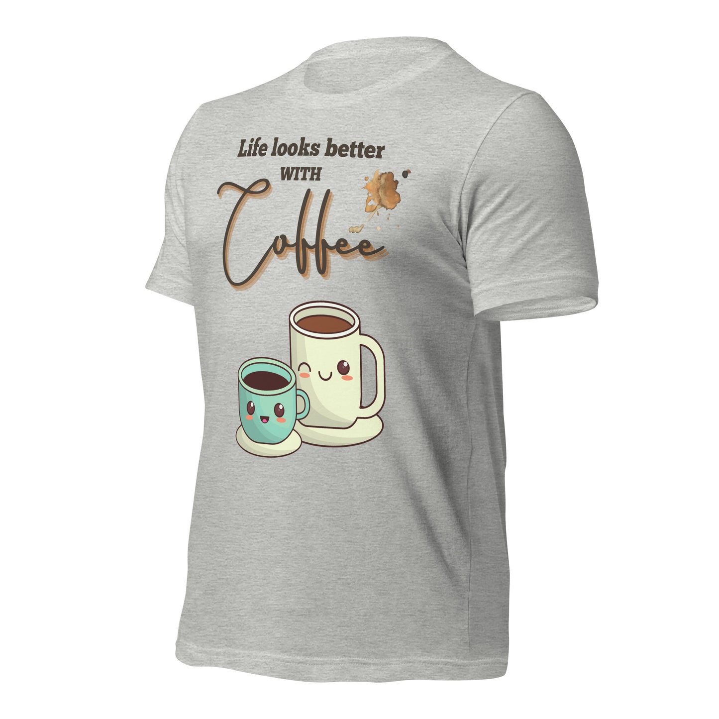 Life looks better with Coffee - Unisex t-shirt - All the Best: Research & Timelines