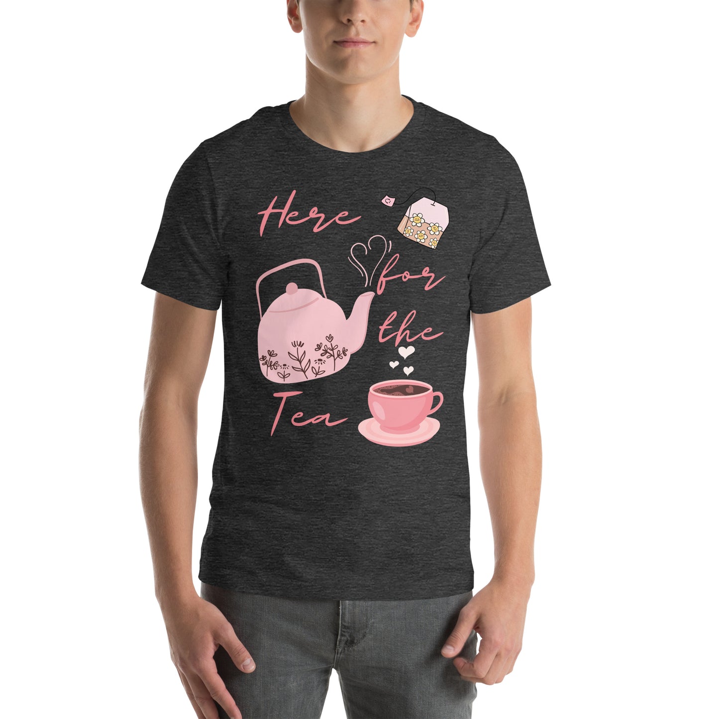Here for the Tea - Unisex t-shirt - All the Best: Research & Timelines