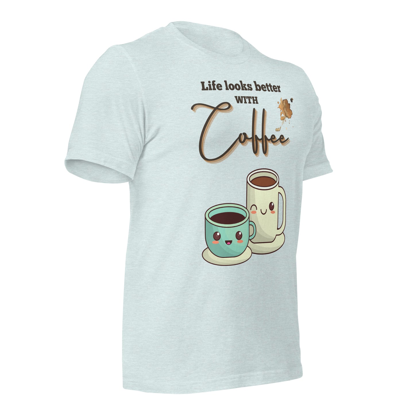 Life looks better with Coffee - Unisex t-shirt - All the Best: Research & Timelines