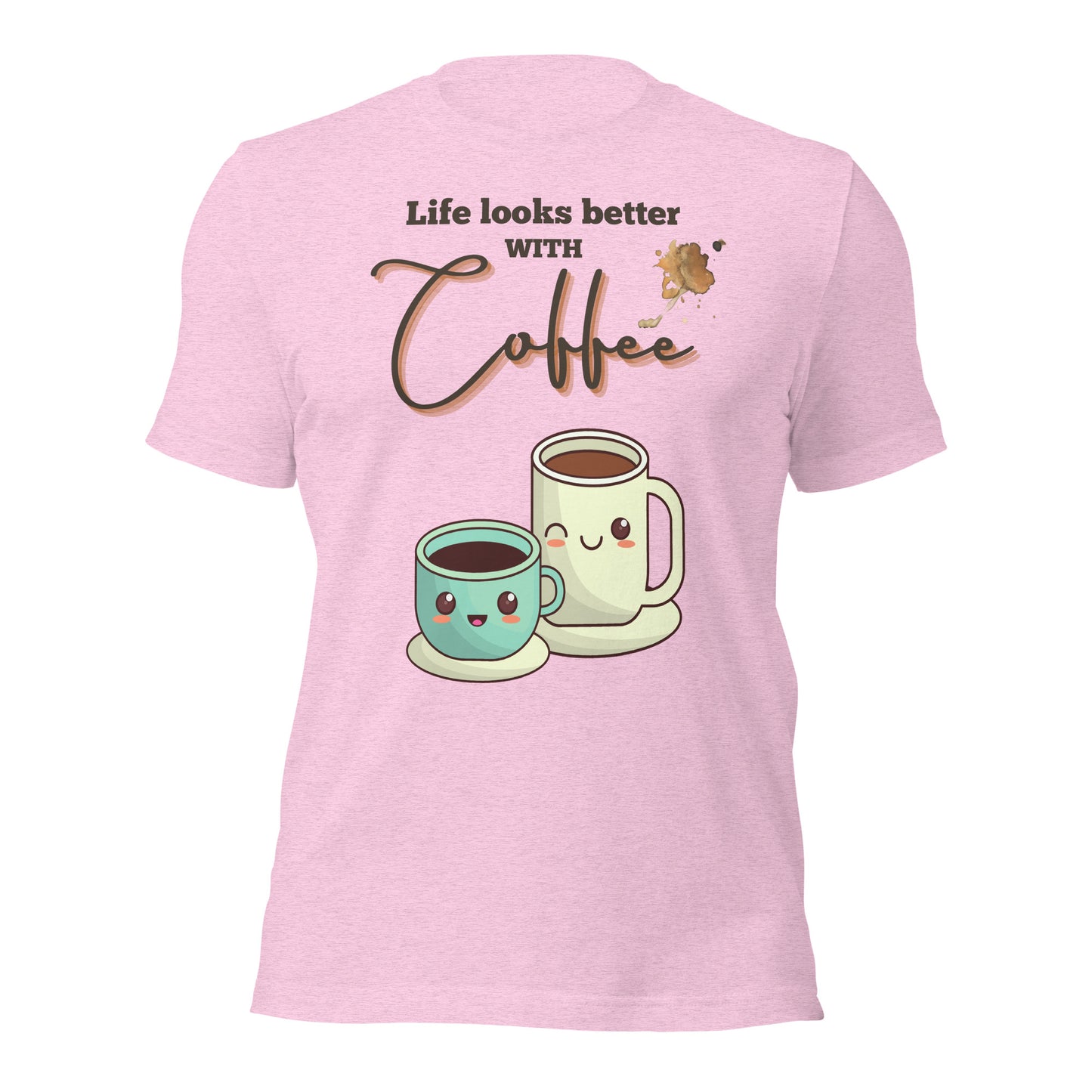 Life looks better with Coffee - Unisex t-shirt - All the Best: Research & Timelines