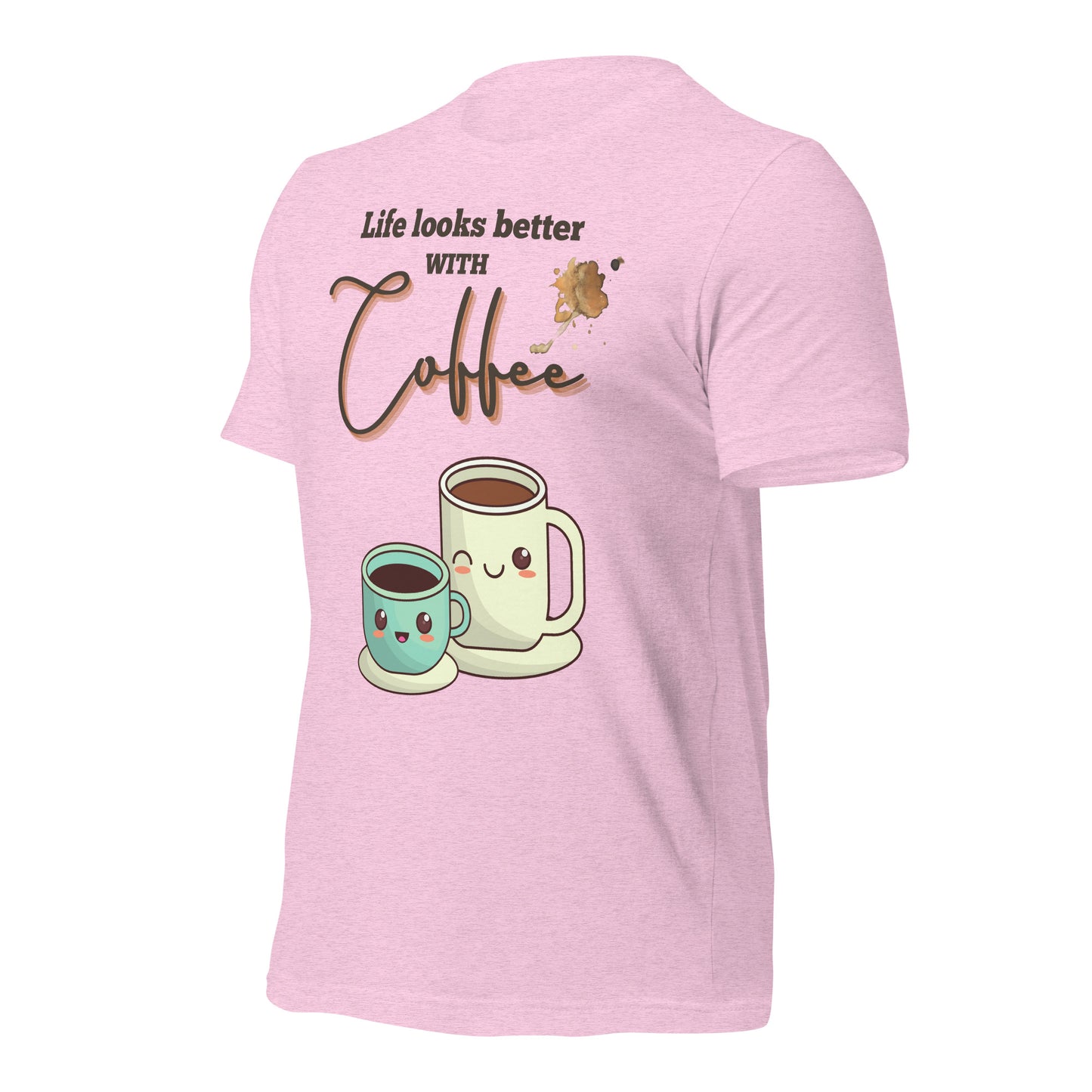 Life looks better with Coffee - Unisex t-shirt - All the Best: Research & Timelines