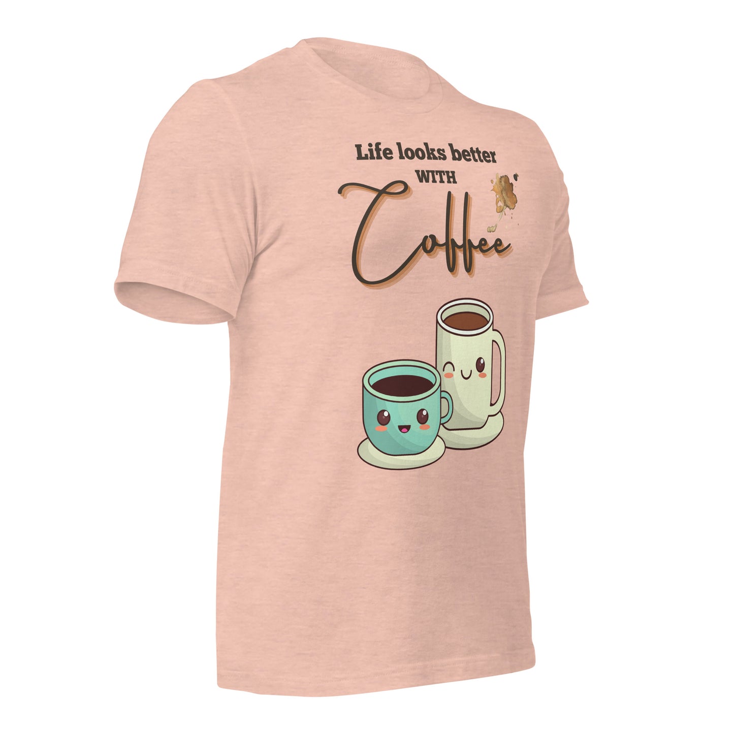 Life looks better with Coffee - Unisex t-shirt - All the Best: Research & Timelines