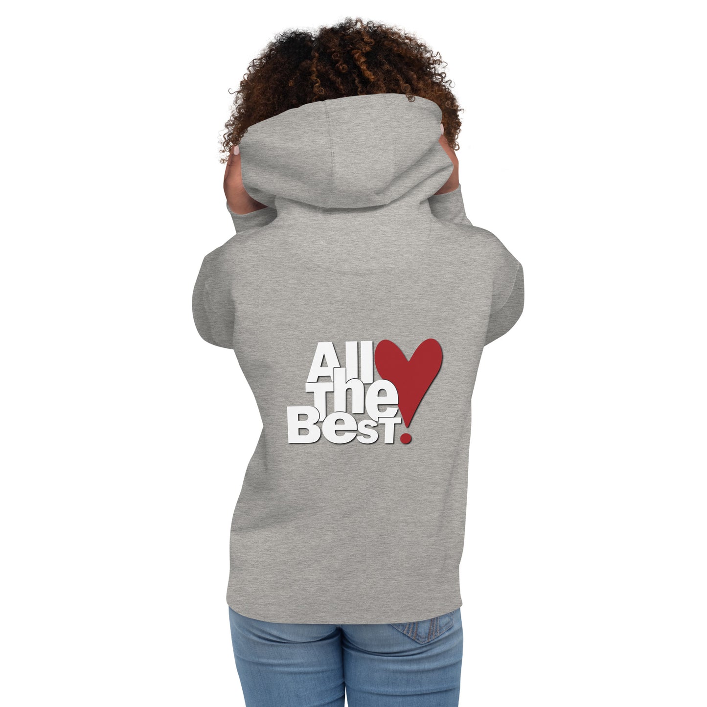 All the Best Hoodie (design by Rosalyn) - All the Best: Research & Timelines