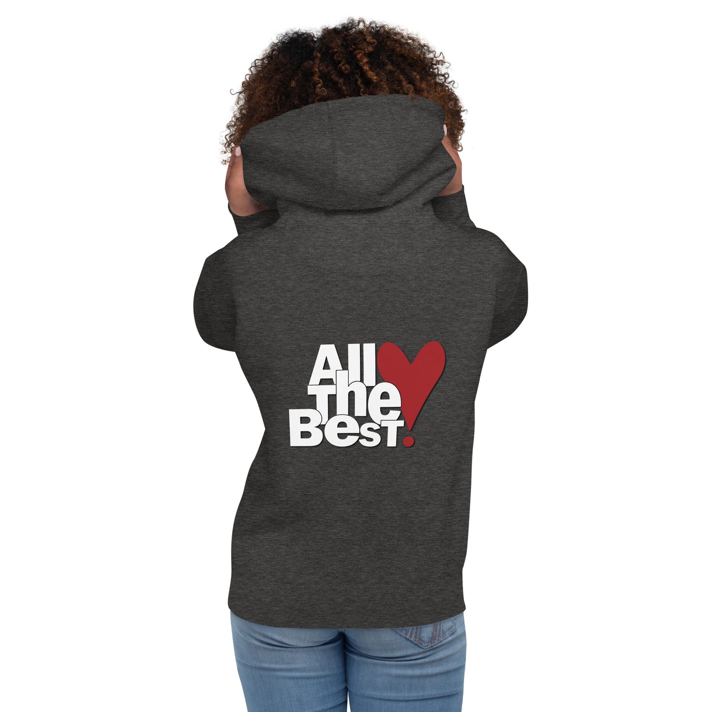 All the Best Hoodie (design by Rosalyn) - All the Best: Research & Timelines