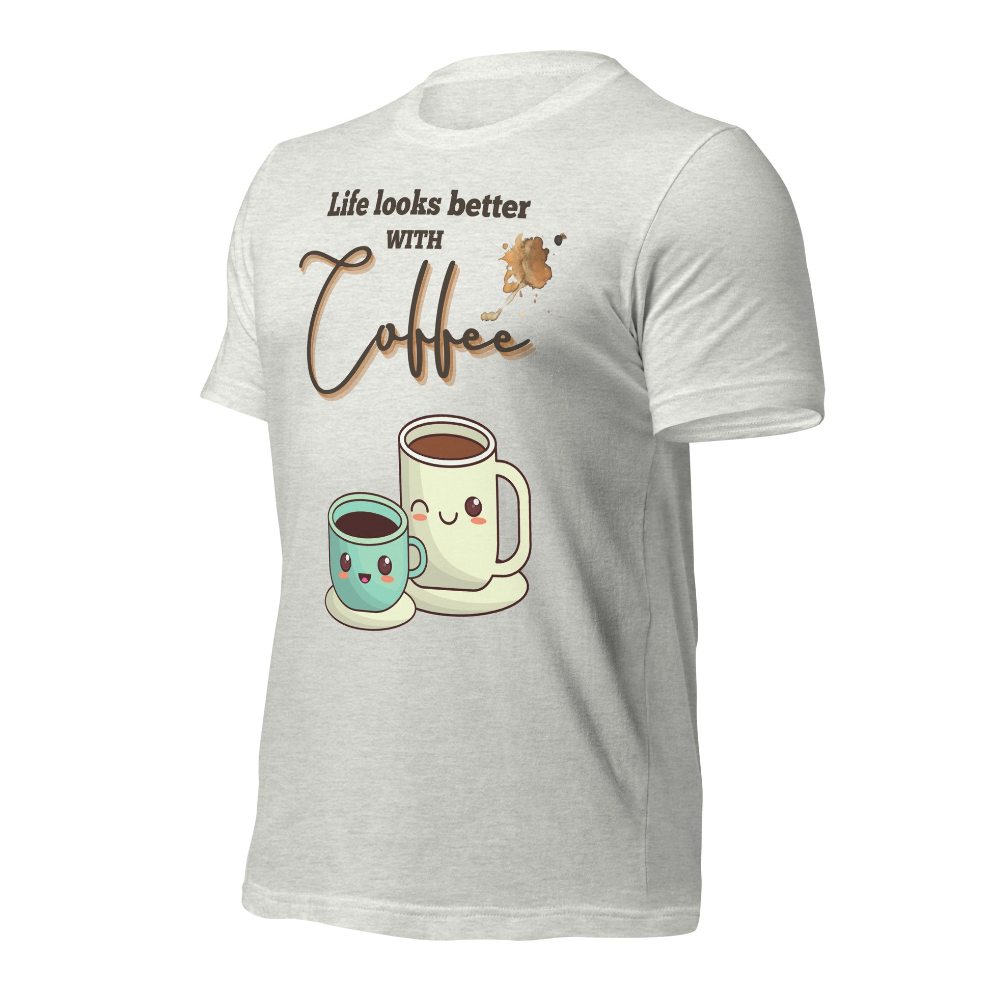 Life looks better with Coffee - Unisex t-shirt - All the Best: Research & Timelines