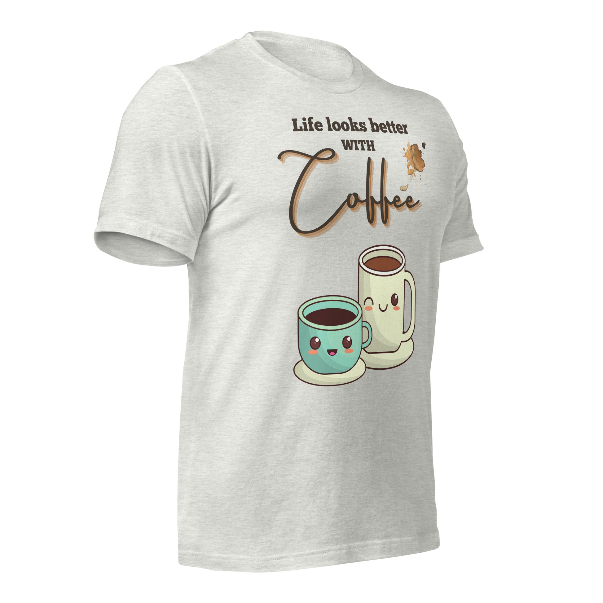 Life looks better with Coffee - Unisex t-shirt - All the Best: Research & Timelines