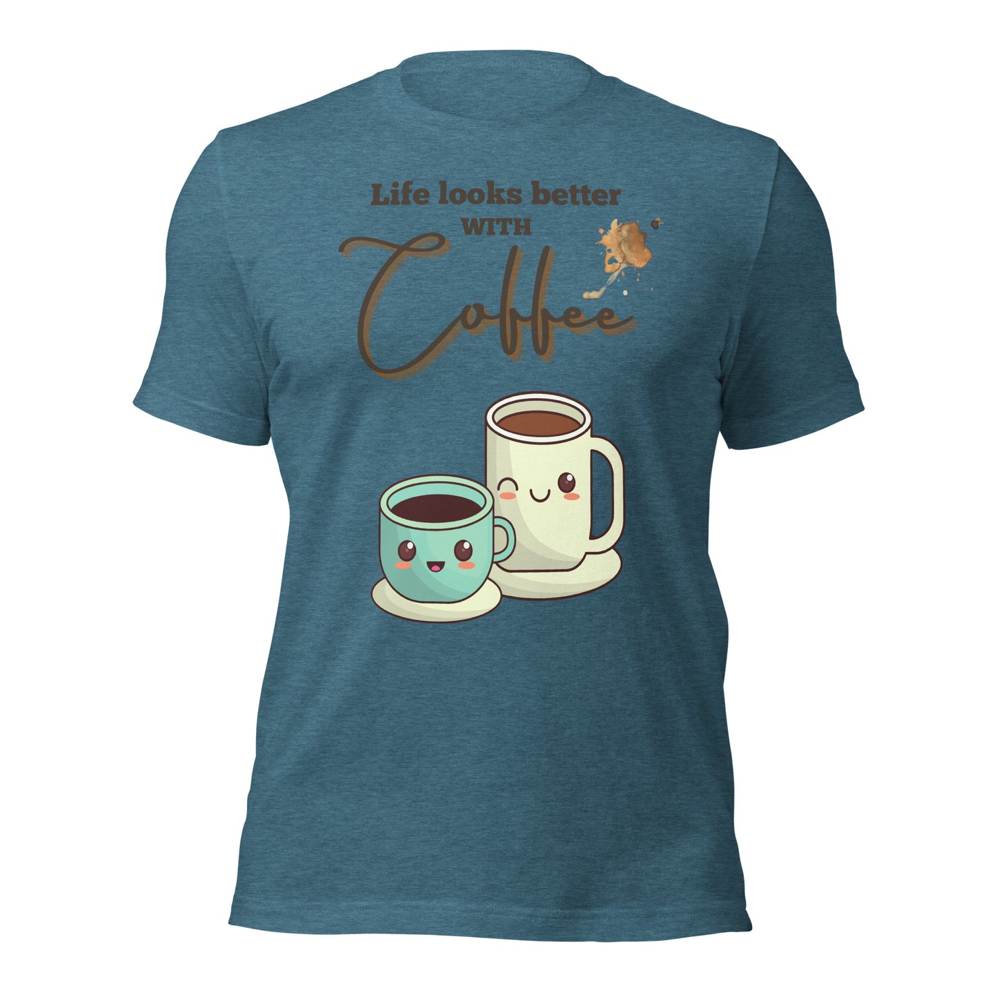 Life looks better with Coffee - Unisex t-shirt - All the Best: Research & Timelines