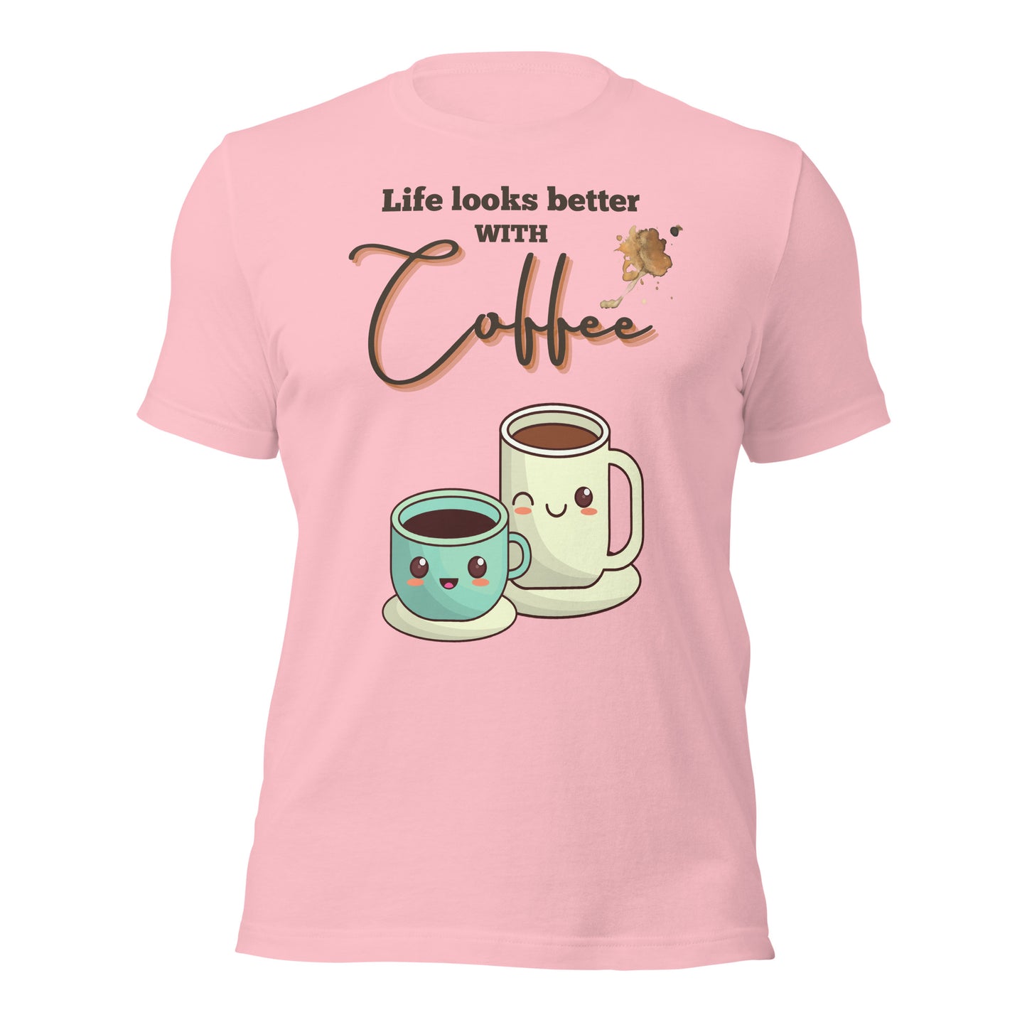 Life looks better with Coffee - Unisex t-shirt - All the Best: Research & Timelines
