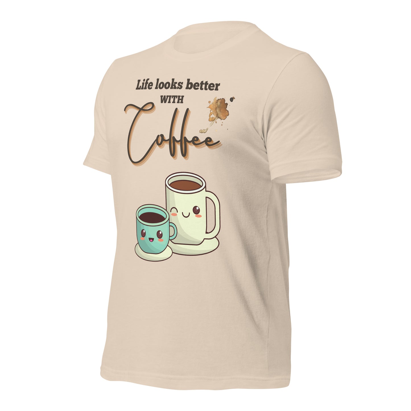Life looks better with Coffee - Unisex t-shirt - All the Best: Research & Timelines