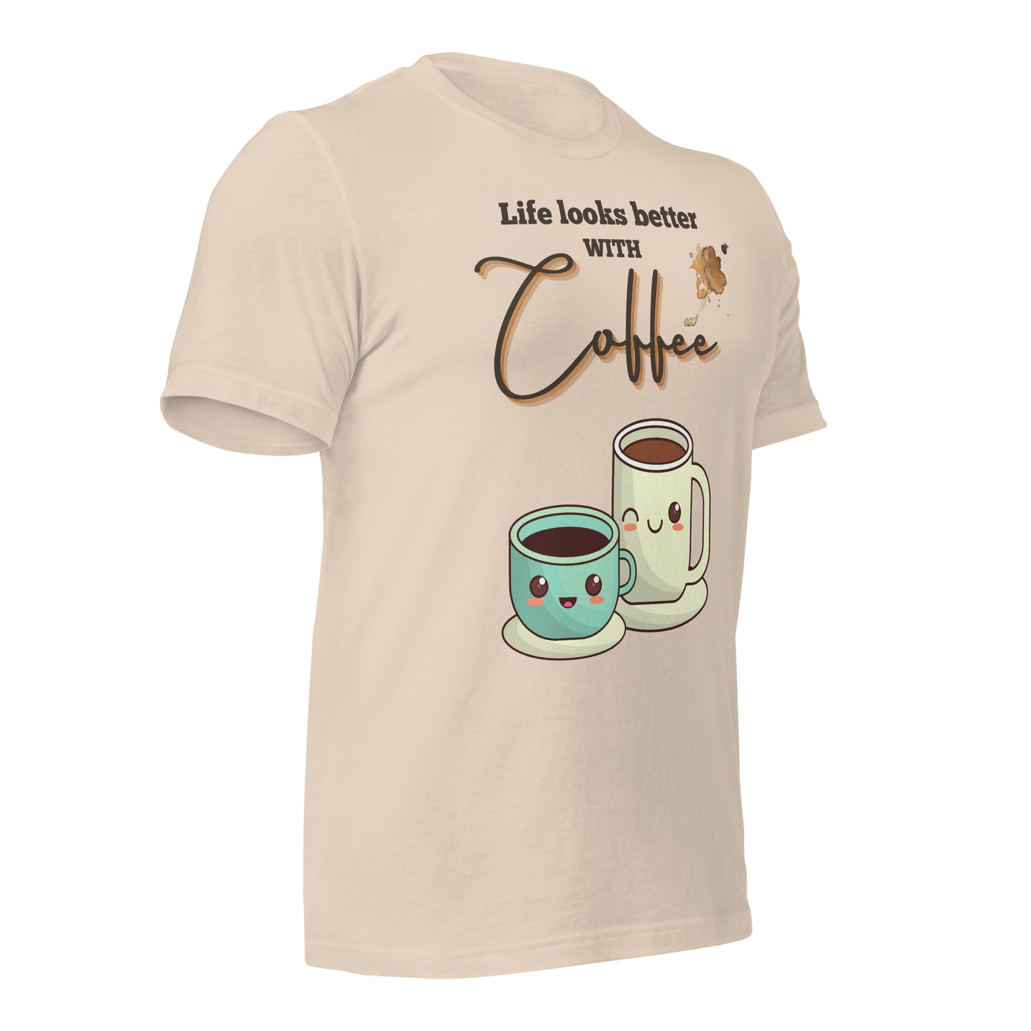 Life looks better with Coffee - Unisex t-shirt - All the Best: Research & Timelines