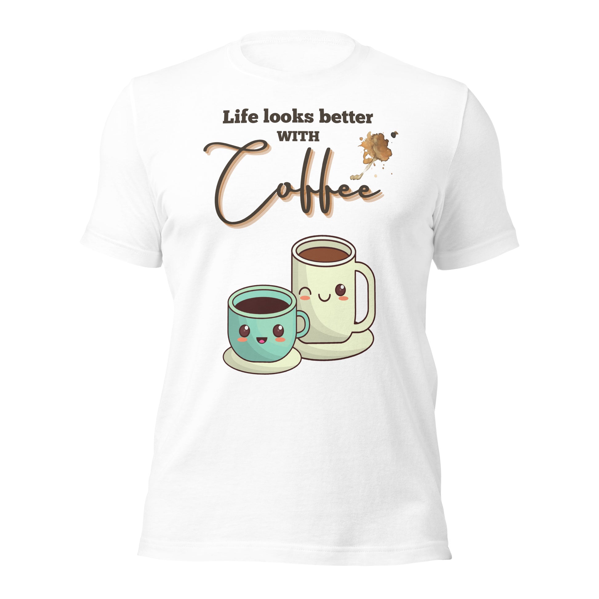 Life looks better with Coffee - Unisex t-shirt - All the Best: Research & Timelines