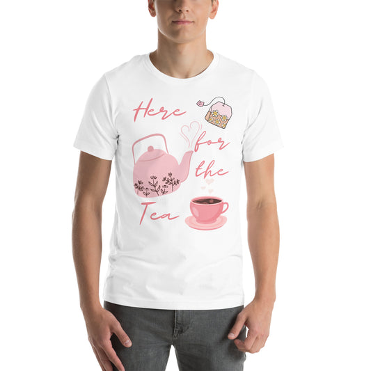 Here for the Tea - Unisex t-shirt - All the Best: Research & Timelines